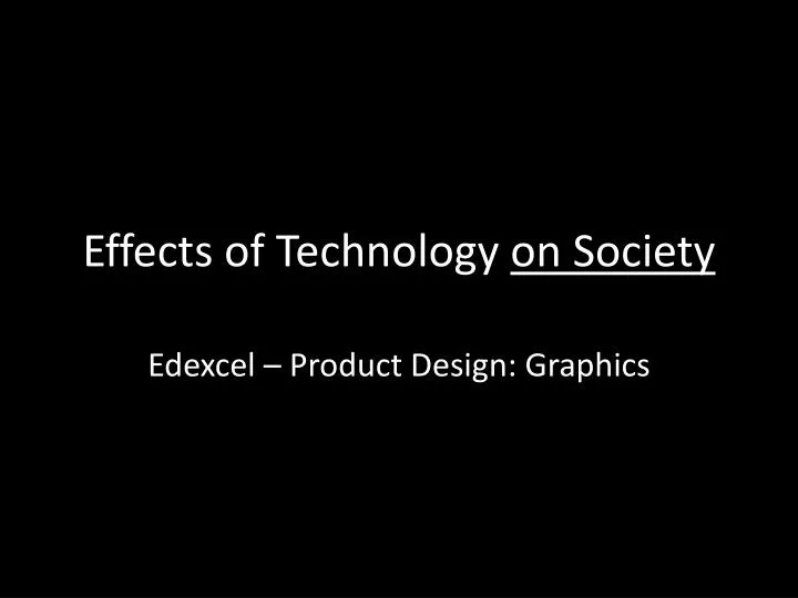 effects of technology on society
