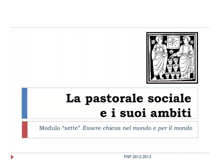 la pastorale sociale e i suoi ambiti