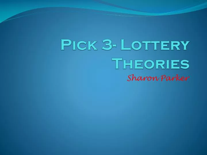 pick 3 lottery theories