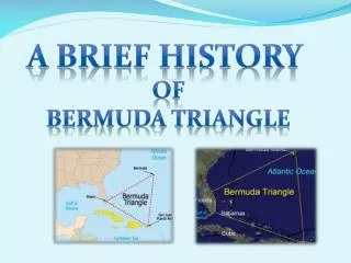 A brief history of Bermuda triangle