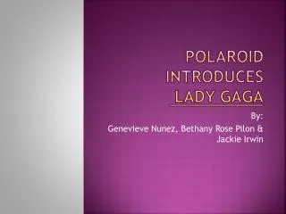 Polaroid introduces Lady Gaga