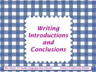 Writing Introductions and Conclusions