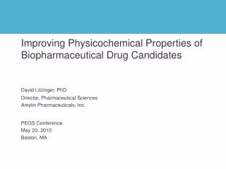 Improving Physicochemical Properties of Biopharmaceutical Drug Candidates