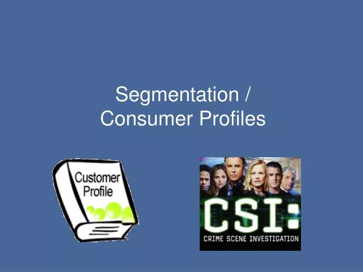 segmentation consumer profiles