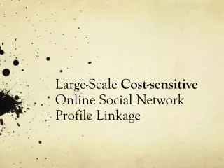 Large -Scale Cost-sensitive Online Social Network Profile Linkage