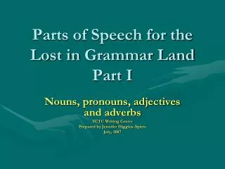 Parts of Speech for the Lost in Grammar Land Part I
