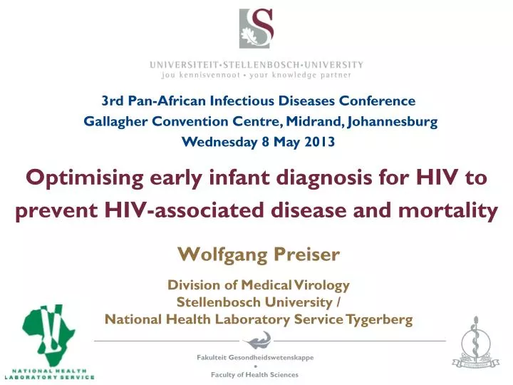 optimising early infant diagnosis for hiv to prevent hiv associated disease and mortality