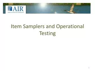 Item Samplers and Operational Testing