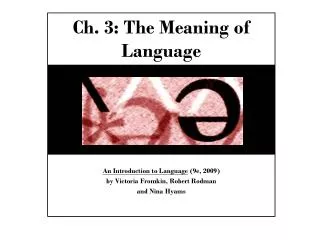 Ch. 3: The Meaning of Language
