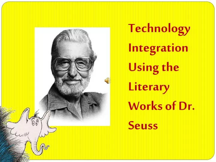 technology integration using the literary works of dr seuss