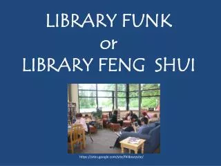 Library Funk or Library Feng Shui