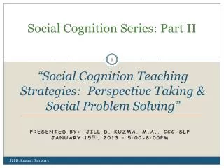 Social Cognition Series: Part II