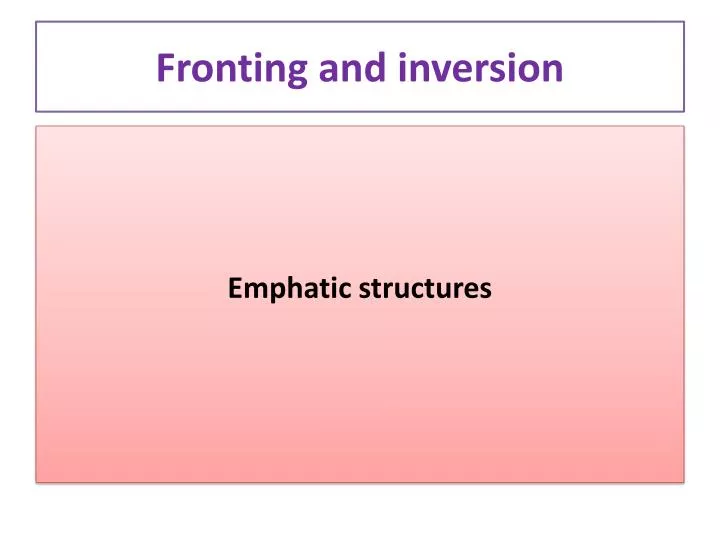 fronting and inversion