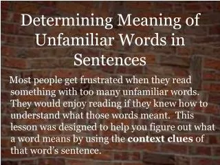 Determining Meaning of Unfamiliar Words in Sentences