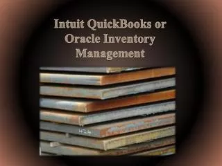 Intuit QuickBooks or Oracle Inventory Management