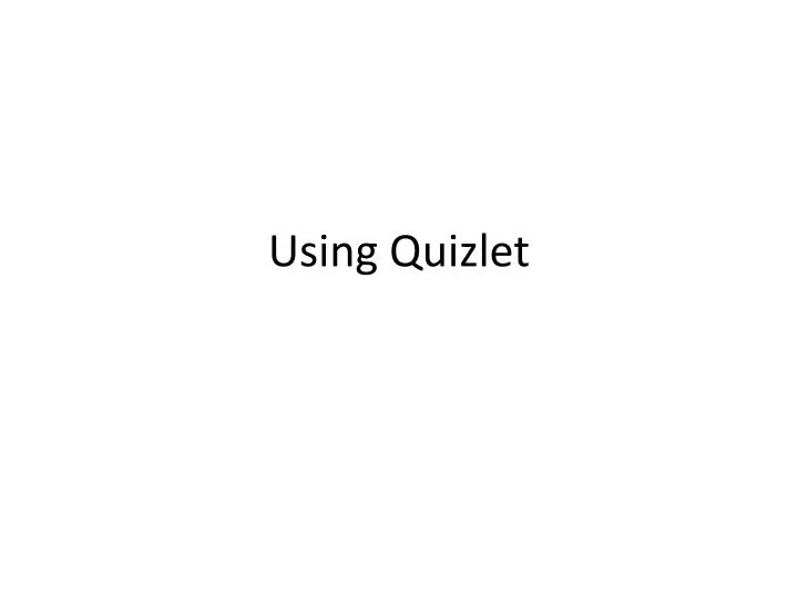 using quizlet