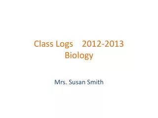 Class Logs 2012-2013 Biology
