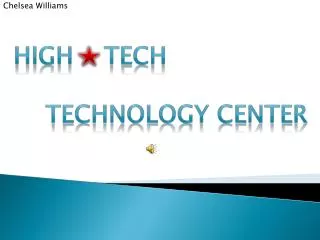 High Tech 	Technology Center