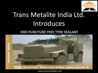 Trans Metalite India Ltd. Introduces
