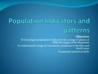 Population Indicators and patterns