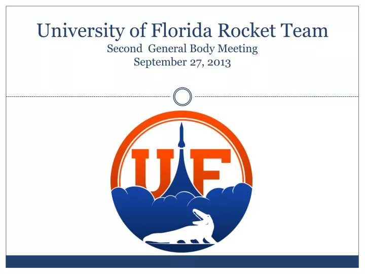 university of florida rocket team second general body meeting september 27 2013