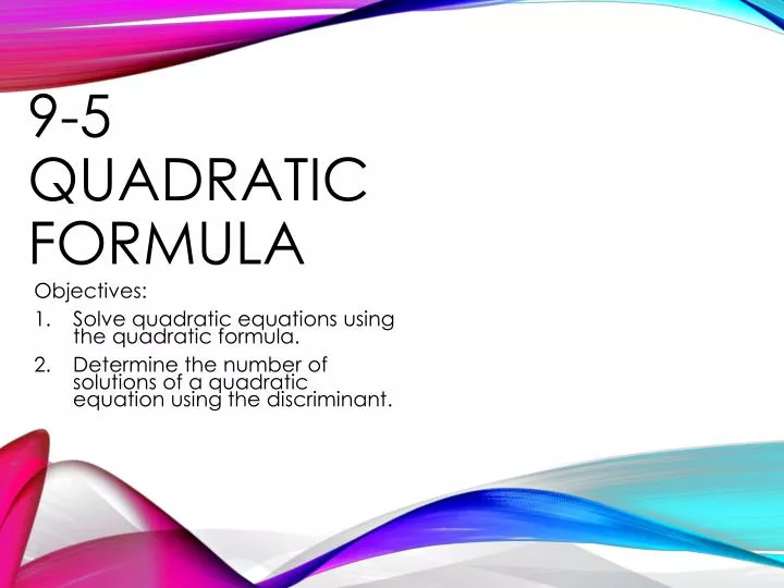 9 5 quadratic formula