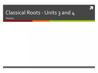 Classical Roots - Units 3 and 4