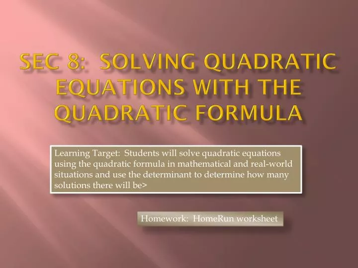 sec 8 solving quadratic equations with the quadratic formula