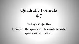 Quadratic Formula 4-7