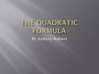 The quadratic formula