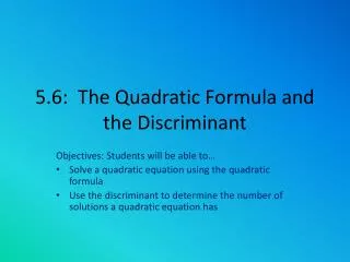 5.6: The Quadratic Formula and the Discriminant