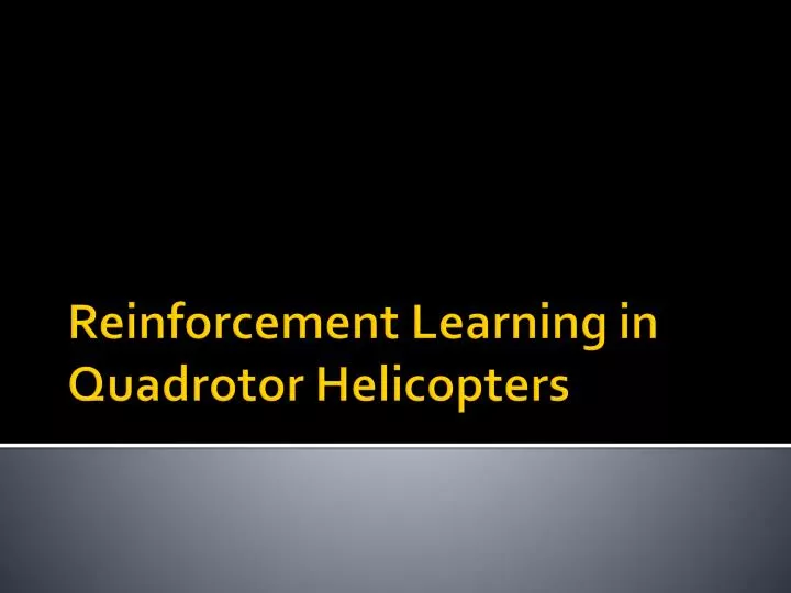 reinforcement learning in quadrotor helicopters