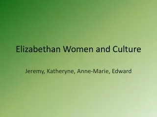 Elizabethan Women and Culture