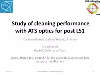 Study of cleaning performance with ATS optics for post LS1