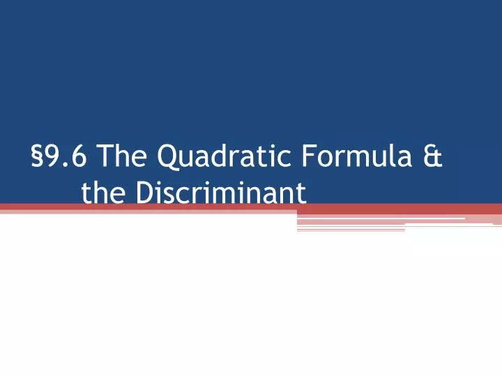9 6 the quadratic formula the discriminant