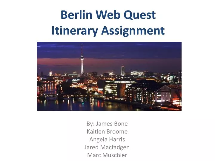 berlin web quest itinerary assignment