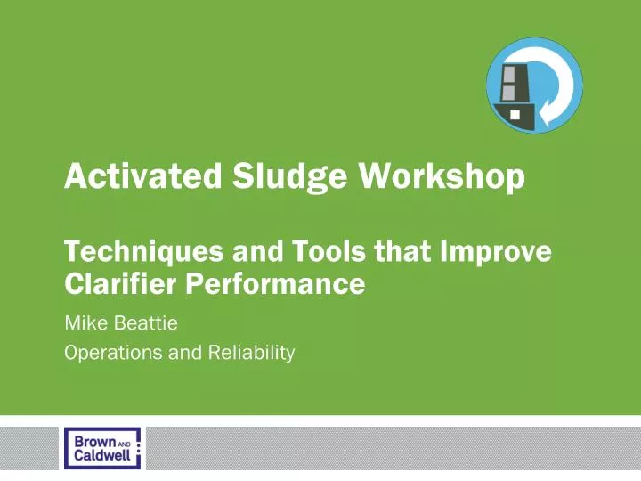 activated sludge workshop techniques and tools that improve clarifier performance
