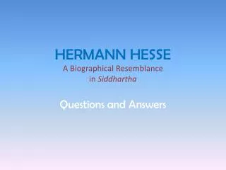 HERMANN HESSE A Biographical Resemblance in Siddhartha