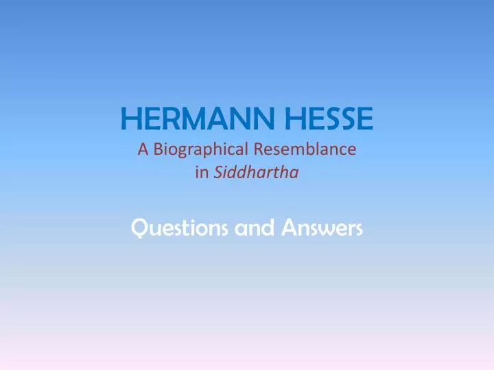 hermann hesse a biographical resemblance in siddhartha