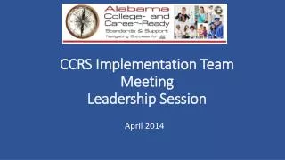 CCRS Implementation Team Meeting Leadership Session
