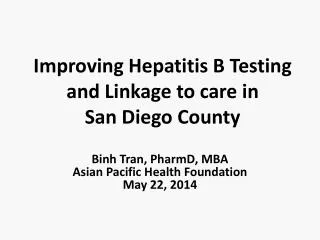 Improving Hepatitis B Testing and Linkage to care in San Diego County