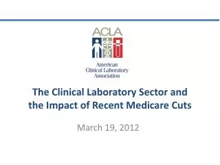 The Clinical Laboratory Sector and the Impact of Recent Medicare Cuts