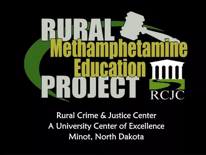 rural crime justice center a university center of excellence minot north dakota