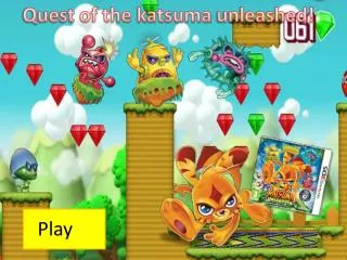 Quest of the katsuma unleashed!