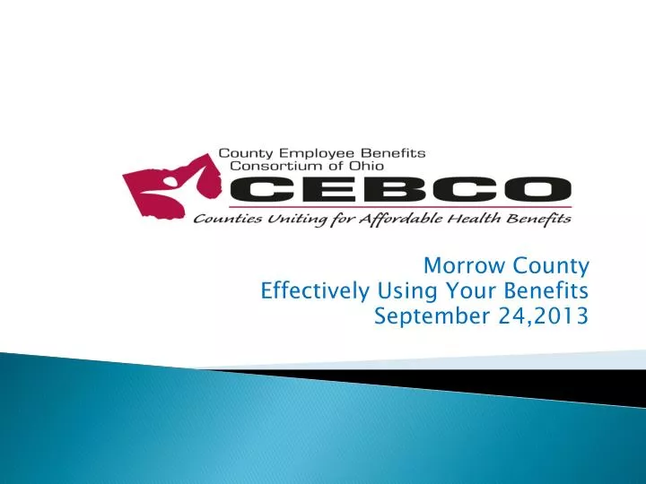 morrow county effectively using your benefits september 24 2013