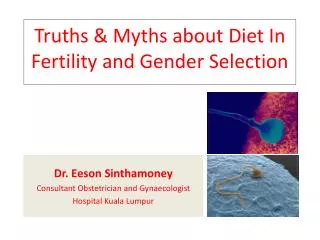 Truths &amp; Myths about Diet In Fertility and Gender Selection