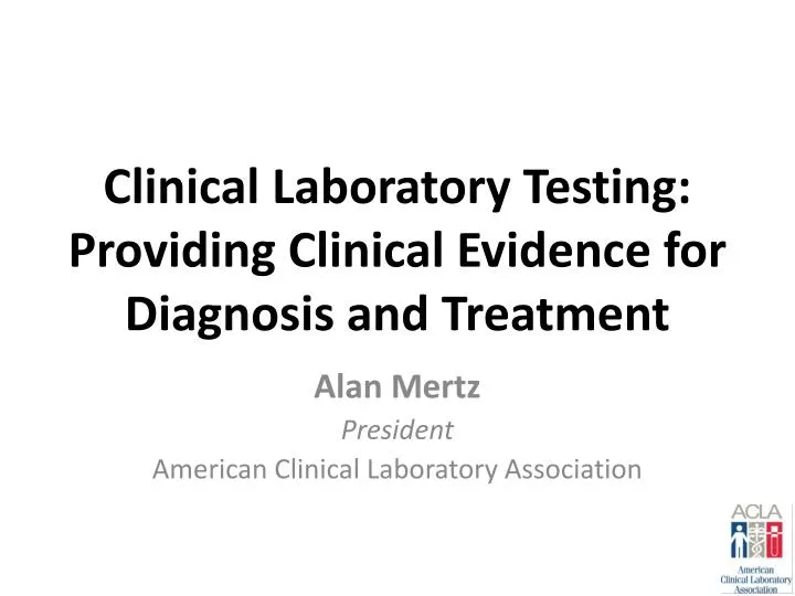 clinical laboratory testing providing clinical evidence for diagnosis and treatment