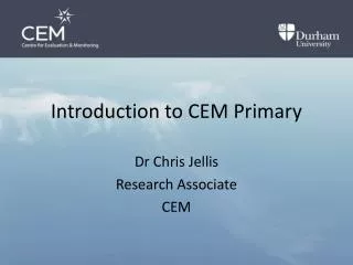 Introduction to CEM Primary