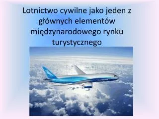 Lotnictwo cywilne jako jeden z głównych elementów międzynarodowego rynku turystycznego
