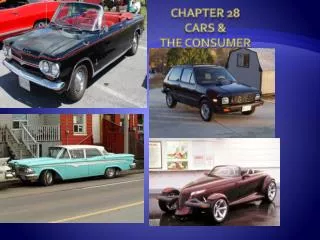 Chapter 28 Cars &amp; the Consumer